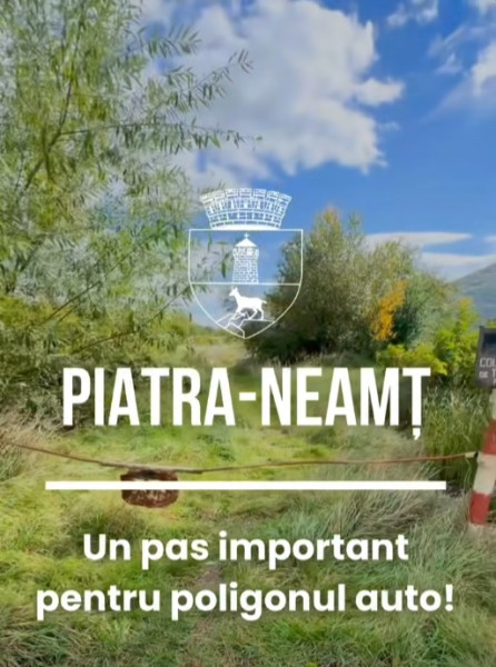 Ministerul Educației a avizat preluarea fostului poligon auto de Primăria Piatra Neamț