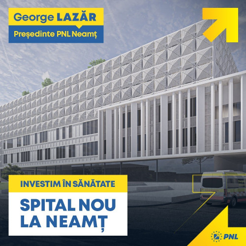 PNL Neamţ promite construirea unui spital modern în Piatra-Neamţ! În sfârşit, schimbare după drama din noiembrie.